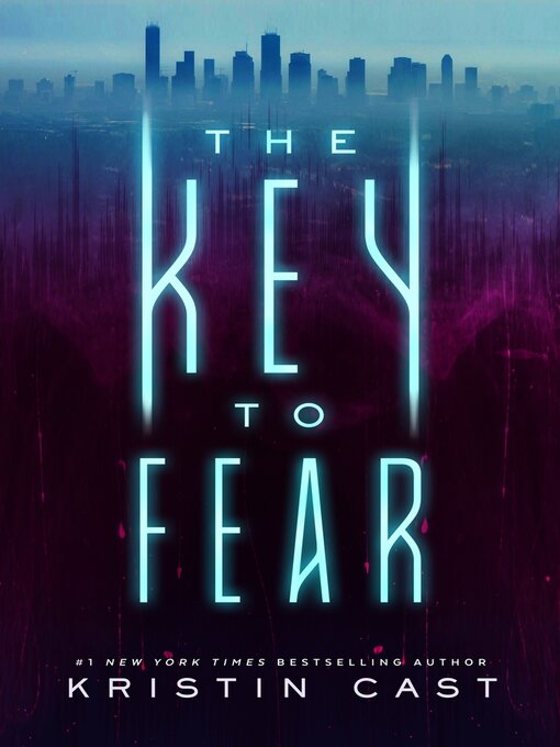 Title details for The Key to Fear by Kristin Cast - Available